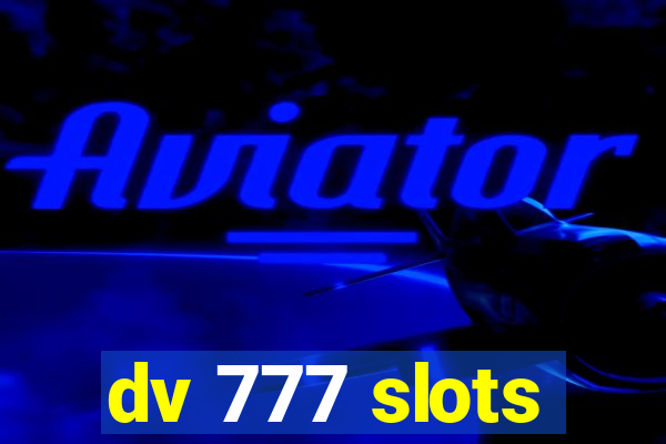 dv 777 slots